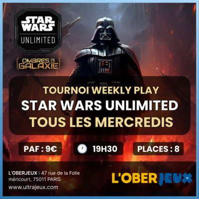 Evnements Star Wars Unlimited Tournoi Construit Weekly Play  - Mercredi 7 Aot 2024 - 19h30 - Oberkampf