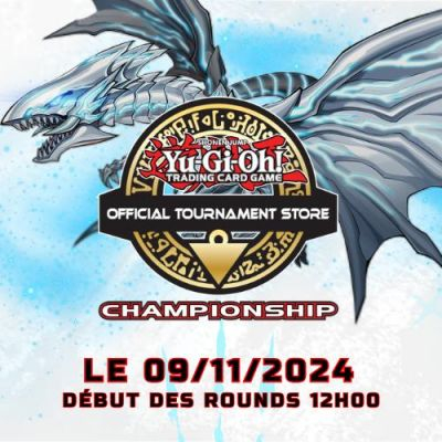 Evnements Yu-Gi-Oh! OTS Championship - Samedi 09/11/2024