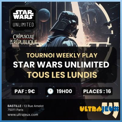 Evnements Star Wars Unlimited Tournoi Construit Weekly Play - Lundi 2 Dcembre 2024 - 19h00 - Bastille